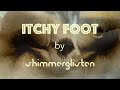 Itchy foot by shimmerglisten