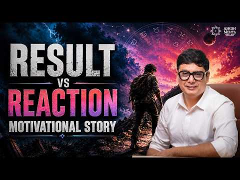 RESULT vs REACTION – The Powerful Lesson That Can Change the Way You Live | Ashish Mehta