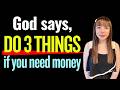 God says, DO 3 THINGS TO RECEIVE FINANCIAL BLESSING. #propheticword #finance #blessings