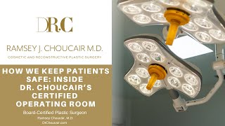 How We Keep Patients Safe: Inside Dr. Choucair’s Certified Operating Room
