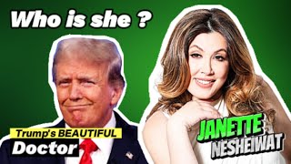 Trump's Beautiful Doctor Janette Nesheiwat - Who is Janette Nesheiwat