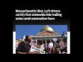 Massachusetts Uber, Lyft drivers certify first statewide ride-hailing UNION amid automation fears.