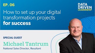 How to Set Up Your Digital Transformation Projects for Success | Data Driven Leadership