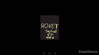 Serhat Çavuşoğlu Ft. Efe - ROKET (Official Audio)