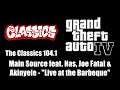 GTA IV (GTA 4) - The Classics 104.1 | Main Source feat. Nas, Joe Fatal - "Live at the Barbeque"