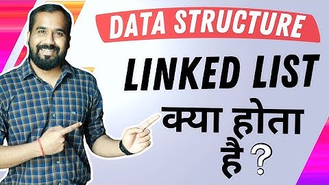 What is Linked List Explained in Hindi l Data Structure