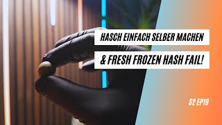 Dry Trim & Dry Sift verarbeiten - Fresh Frozen Hash Fail - Hasch selber machen Teil 2