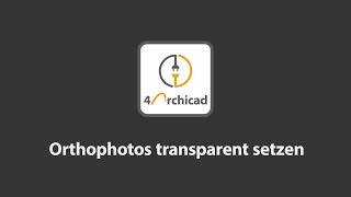 Pointcab 4Archicad Plugin 3.0 Orthophotos Transparent Setzen