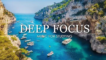 Deep Focus Music To Improve Concentration - 12 Hours of Ambient Study Music to Concentrate #625