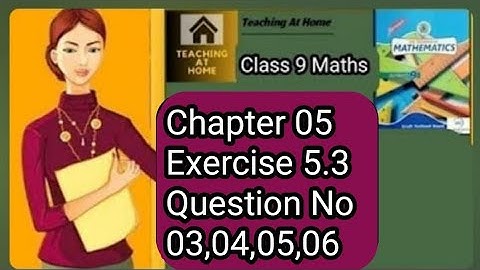 Exercise 5.3 Question 3,4,5 and 6 Class 9 Sindh board | Ex 5.3 Class 9 | teaching at home