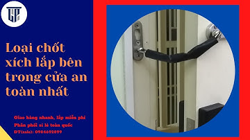 Loại chốt xích lắp bên trong cửa an toàn nhất
