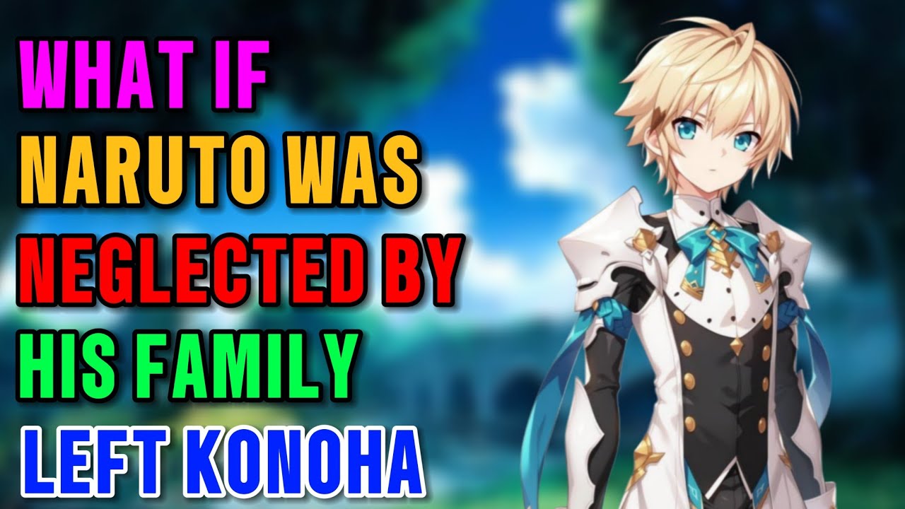 What if Naruto was neglected by his family left konoha and everyone part 1