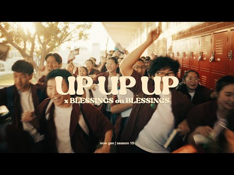 Up Up Up x Blessings on Blessings | SOW GEN | Season 15