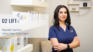 O2 Lift - Maedeh Samimi at Urban Skin Care Clinic