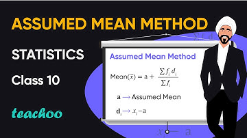Assumed Mean Method - #2 - Statistics Class 10 - Teachoo