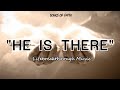 HE IS THERE | Country Gospel Songs | by: Lifebreakthrough Music | with lyrics