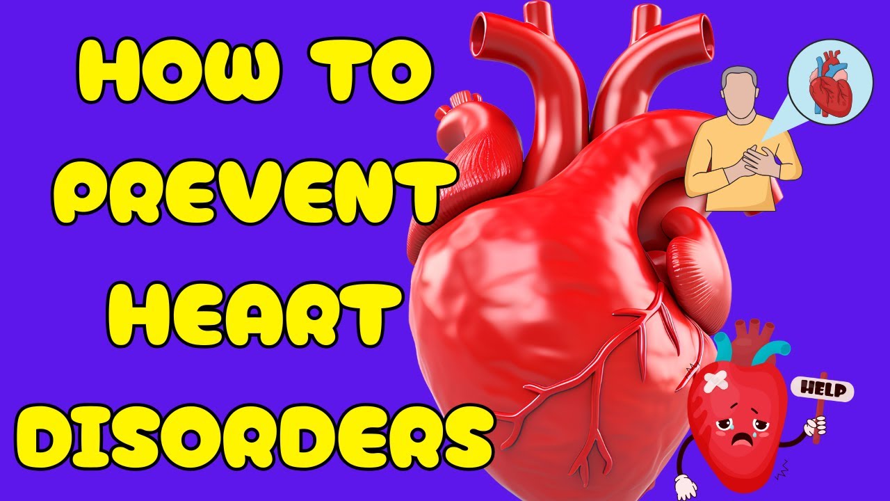 How To Prevent Heart Disorders | Ways To Prevent Heart Disease | Heart ...