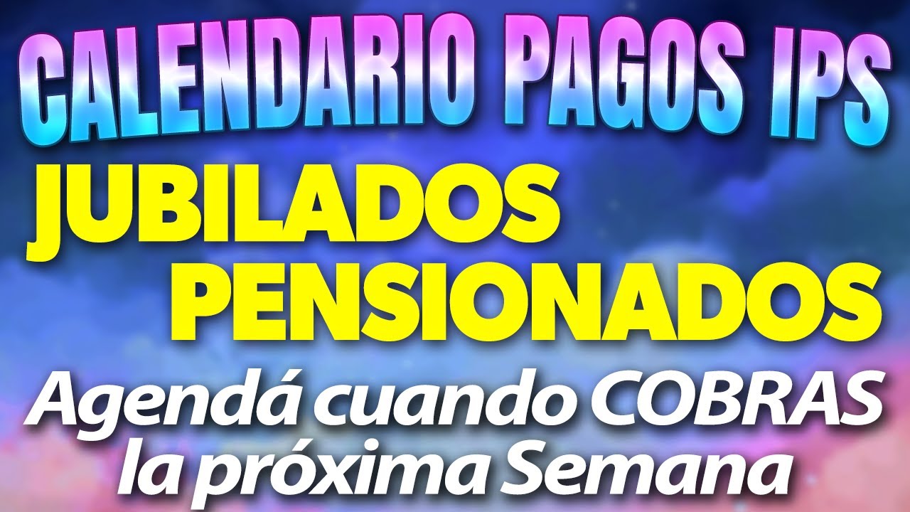Calendario de Pagos IPS Jubilados y Pensionados Enero 2023 Agendálo ...