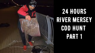 24 Hours COD HUNT on the River Mersey - PT 1 | New PB | Cod Fishing UK