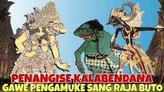 ISTIMEWA KALABENDANA NANGIS GAWE MURKANE SANG RAJA BUTO KI SENO NUGROHO