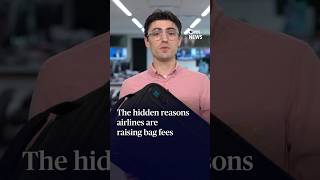 The hidden reasons airlines are raising bag fees