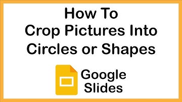 How To Crop A Picture Into A Circle Or Shape In Google Slides | PC | * 2024