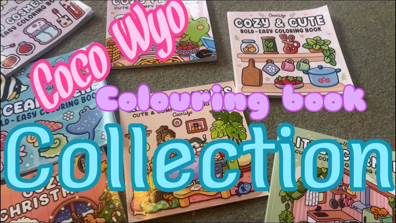 MY COCO WYO COLOURING BOOK COLLECTION 😍💓 ASprinkleOfBean - YouTube