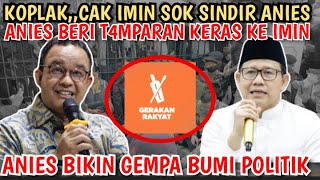 KOPLAK,,CAK IMIN SOK SINDIR ANIES, ANIES GERCEP PERMALUKAN IMIN!! PARTAI ANIES MENGEMA LANGIT