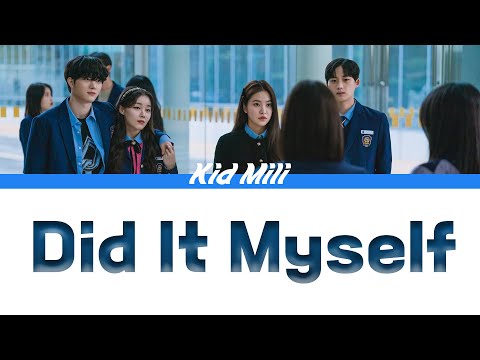 LYRIC VIDEO Kid Milli 키드밀리 Did It Myself Bitch X Rich 청담국제고등학교 OST Color Coded Lyrics