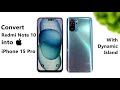 How To Convert Redmi Note 10 into iPhone 15 Pro | Install iOS 17 in Redmi Note 10/Pro/Pro Max