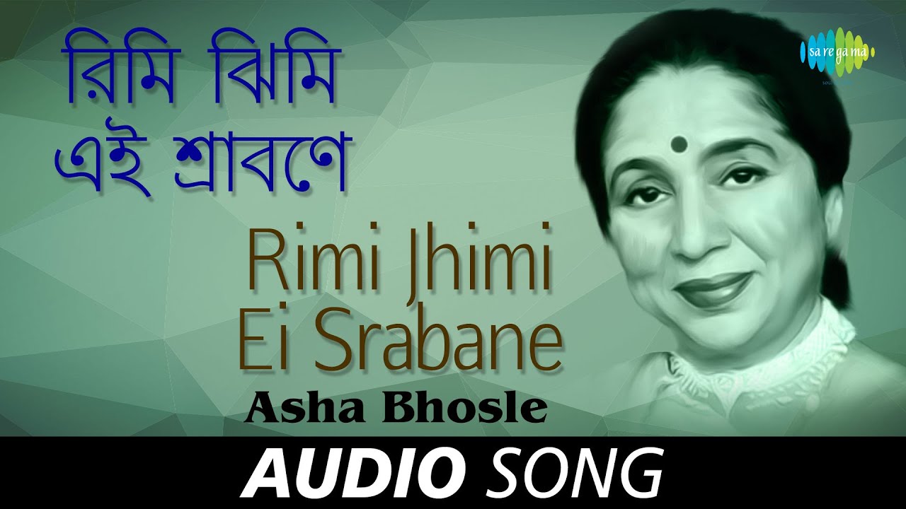 Rimi Jhimi Ei Srabane  Audio  Asha Bhosle