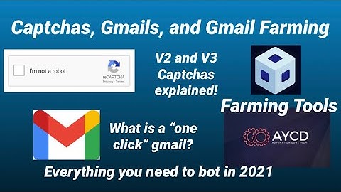 Captchas, "One Click" Gmails, and Gmail Farming - Everything you need to bot in 2021 Ep.3