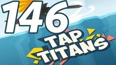 Tap Titans - Gameplay Walkthrough Part 146 - Prestige 21 (iOS, Android)