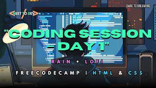 Free Code Camp: Responsive Web Design – Day 1  25 Min Coding Session with Lofi & Nature Sounds