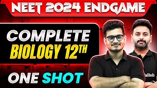Complete Class 12th BIOLOGY in 1 Shot | Concepts + Most Important Questions | NEET 2024