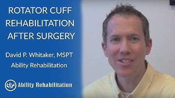 Rotator Cuff Rehabilitation After Surgery | Ability Rehabilitation