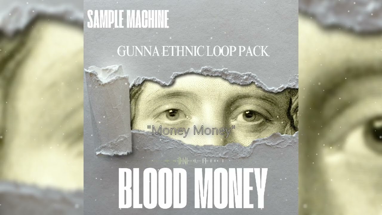 [FREE DOWNLOAD] Gunna Ethnic Loop Pack "Blood Money" 2025 (Lil Baby,  Young Thug, Drake, Wheezy)