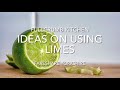 Ideas for using limes  limes citrus