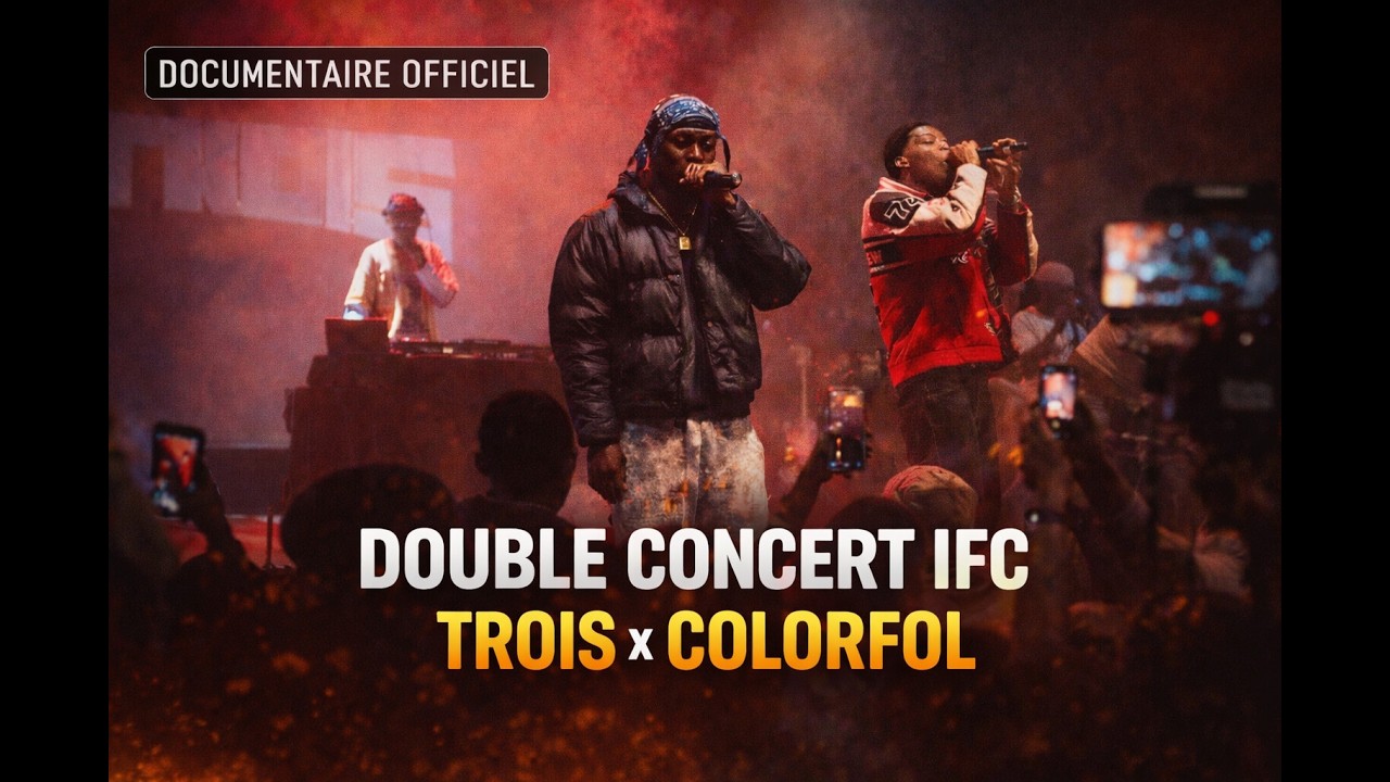 DOUBLE CONCERT IFC @TROISOFFICIELx COLORFOL | DOCUMENTAIRE OFFICIEL