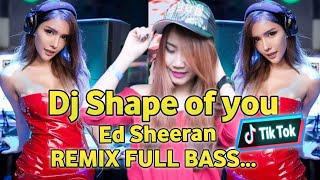 Download Lagu Dj Shape of you (Ed Sheeran) Remix Full Bass | #dj #djtiktok  #tiktokviral MP3