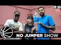 The No Jumper Show EP. 55