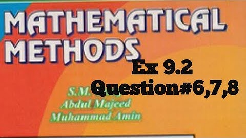 CH #9.2. Q#6,7,8 Mathematical Methods by S.M.Yusuf