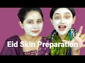 Skin preparation before eid  instant glow for eid  bri eid bra glow skincare eidpreparation