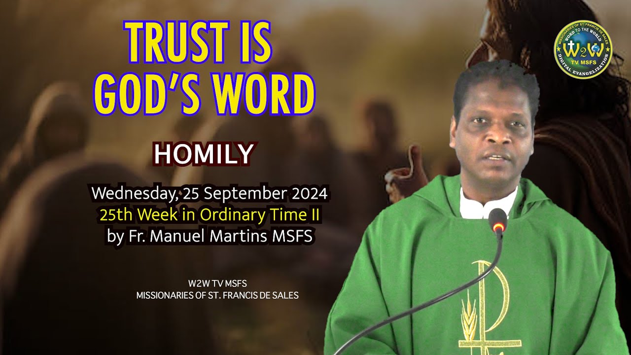 HOMILY | 25 SEPTEMBER 2024 | 25TH WEEK IN ORDINARY TIME II by Fr Manuel ...