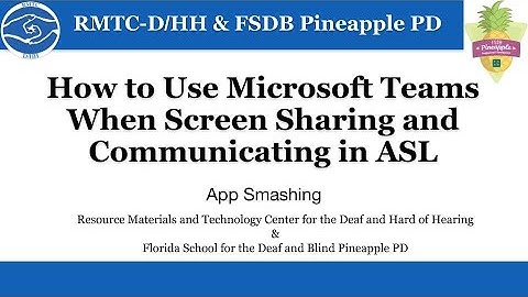 How to Use Microsoft Teams When Screen Sharing and Communicating in ASL on a Mac