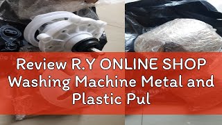 Review R.y Online Shop Washing Machine Metal And Plastic Pully