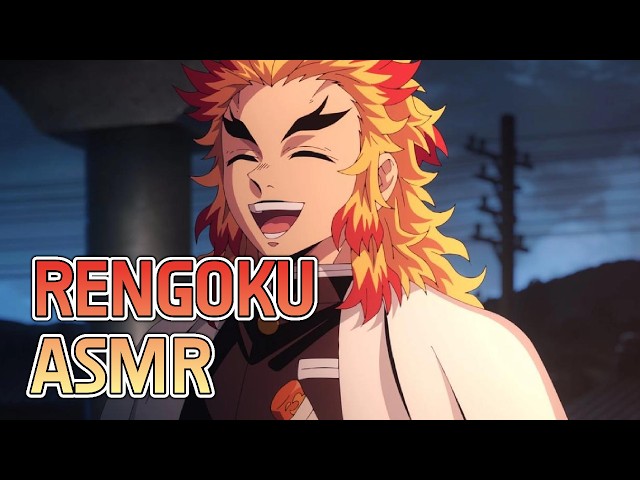 【ASMR】 An Hour of Rengoku「Kyojuro Rengoku x Listener」 DEMON SLAYER