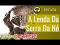 A Lenda Da Serra Da Nó | Lendas de Portugal | Practice Portuguese