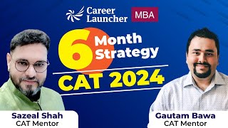 6 Months to CAT 2024: Strategy, Tips & Study Plan