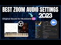 Best possible  music setup for zoom in 2023  classes production  jamming 